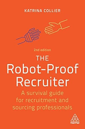 The Robot-Proof Recruiter
