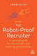 The Robot-Proof Recruiter