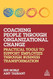 Coaching People through Organizational Change