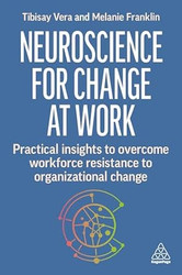 Neuroscience for Change at Work