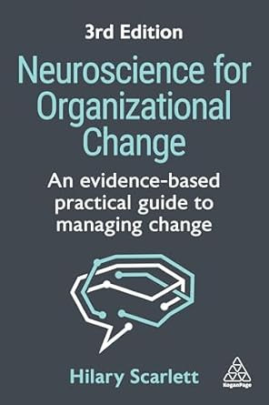 Neuroscience for Organizational Change