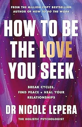 How to Be the Love You Seek