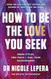 How to Be the Love You Seek