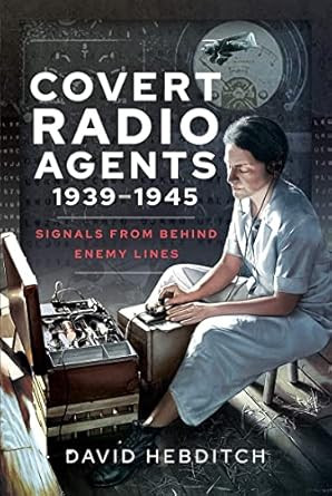 Covert Radio Agents 1939 1945