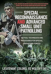 Special Reconnaissance and Advanced Small Unit Patrolling
