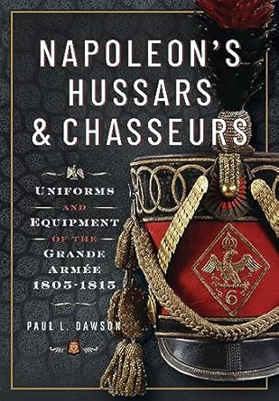 Napoleon's Hussars and Chasseurs