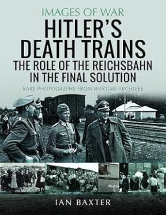 Hitler's Death Trains