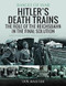 Hitler's Death Trains