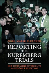 Reporting the Nuremberg Trials