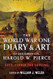 The World War One Diary and Art of Doughboy Cpl Harold W Pierce