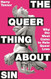 The Queer Thing About Sin
