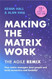 Making the Matrix Work