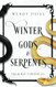 Winter Gods & Serpents