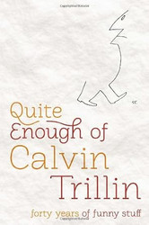 Quite Enough of Calvin Trillin
