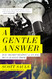 A Gentle Answer