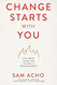 Change Starts with You