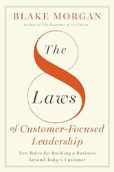 The 8 Laws of Customer-Focused Leadership