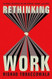 Rethinking Work