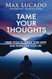 Tame Your Thoughts
