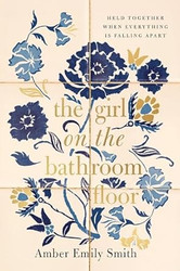The Girl on the Bathroom Floor