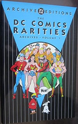 The Dc Comics Rarities Archives 1