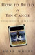 How to Build a Tin Canoe