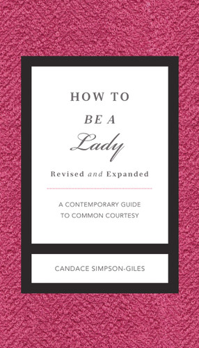 How to Be a Lady Revised and Expanded