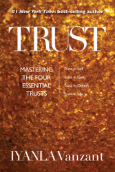 Trust: Mastering the Four Essential Trusts: Trust in Self Trust