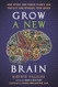 Grow a New Brain