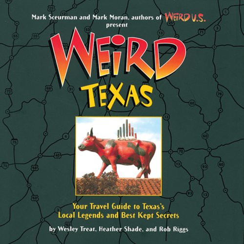 Weird Texas Weird Texas