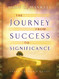 The Journey from Success to Significance