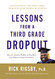 Lessons from a Third Grade Dropout