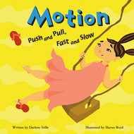 Motion: Push and Pull Fast and Slow