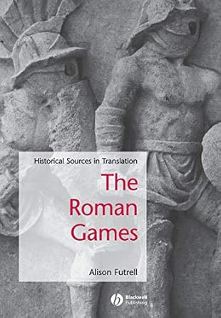 The Roman Games: A Sourcebook