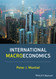 International Macroeconomics International Macroeconomics