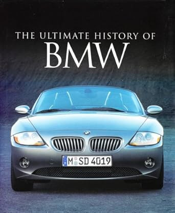 The Ultimate History of BMW