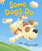 Some Dogs Do