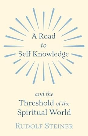 A Road to Self Knowledge and the Threshold of the Spiritual