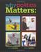 Why Politics Matters Why Politics Matters