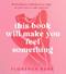 This Book Will Make You Feel Something
