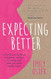 Expecting Better