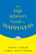 The High Achiever's Guide to Happiness