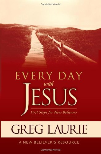 Every Day With Jesus: First Steps for New Believers