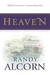 Heaven: Biblical Answers to Common Questions about Our