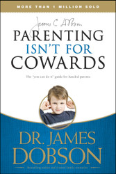 Parenting Isn't for Cowards