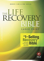 The Life Recovery Bible NLT Large Print