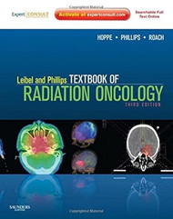 Leibel and Phillips Textbook of Radiation Oncology