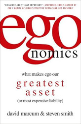egonomics: What Makes Ego Our Greatest Asset