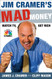 Jim Cramer's Mad Money Jim Cramer's Mad Money