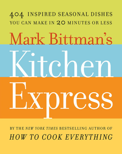 Mark Bittman's Kitchen Express